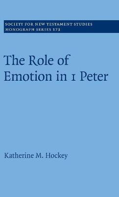 The Role of Emotion in 1 Peter(English, Hardcover, Hockey Katherine M.)