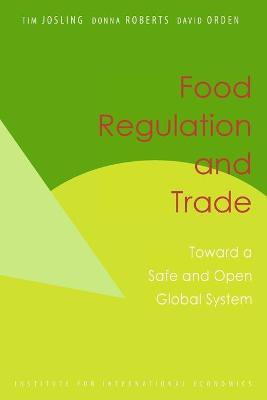Food Regulation and Trade - Toward a Safe and Open Global System(English, Paperback, Josling Tim)