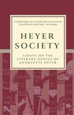 Heyer Society - Essays on the Literary Genius of Georgette Heyer(English, Paperback, Cat Sebastian)