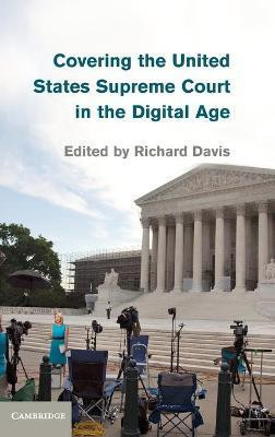 Covering the United States Supreme Court in the Digital Age(English, Hardcover, unknown)