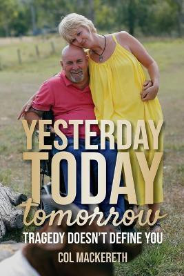 Yesterday Today Tomorrow(English, Paperback, Mackereth Col)