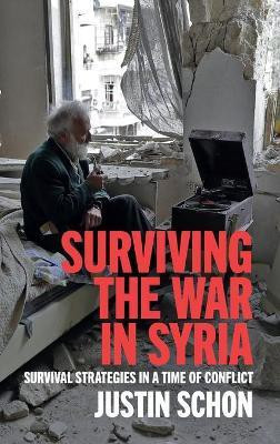 Surviving the War in Syria(English, Hardcover, Schon Justin)