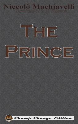 The Prince (Chump Change Edition)(English, Hardcover, Machiavelli Niccolo)
