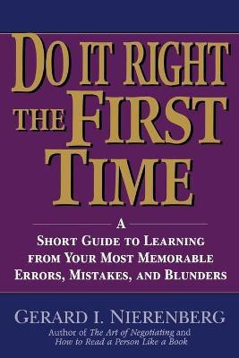 Doing It Right the First Time(English, Paperback, Nierenberg Gerard I.)