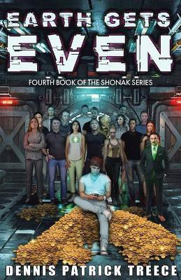 Earth Gets Even(English, Paperback, Treece Dennis Patrick)