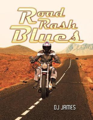 Road Rash Blues(English, Paperback, James Dj)