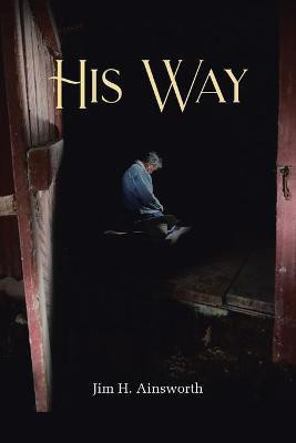 His Way(English, Paperback, Ainsworth Jim H)