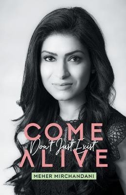 Come Alive(English, Paperback, Mirchandani Meher)