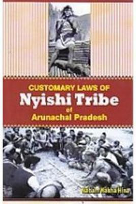 Customary Law of Nyishi Tribes of Arunachal Pradesh(English, Hardcover, Hina Nabam Nakha)