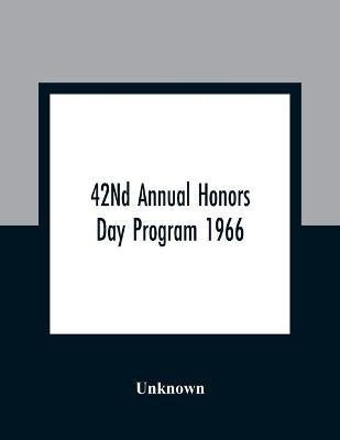 42Nd Annual Honors Day Program 1966(English, Paperback, unknown)