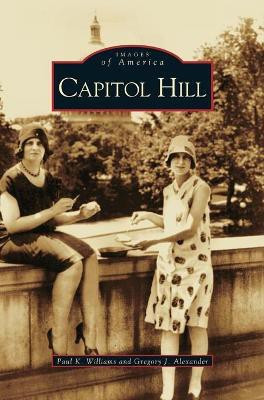 Capitol Hill(English, Hardcover, Williams Paul K)