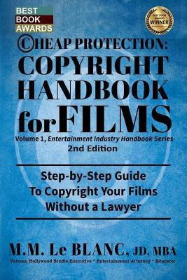 CHEAP PROTECTION, COPYRIGHT HANDBOOK FOR FILMS, 2nd Edition(English, Paperback, Le Blanc M M)
