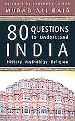 80 Questions to Understand India(English, Paperback, Baig Murad Ali)