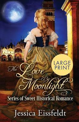 Love By Moonlight(English, Paperback, Eissfeldt Jessica)