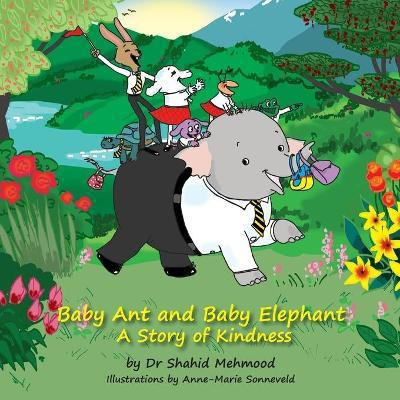 Baby Ant and Baby elephant 2021(English, Paperback, Mehmood Dr Shahid)