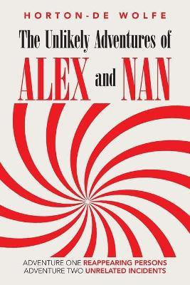 The Unlikely Adventures of Alex and Nan(English, Paperback, Wolfe Horton-de)