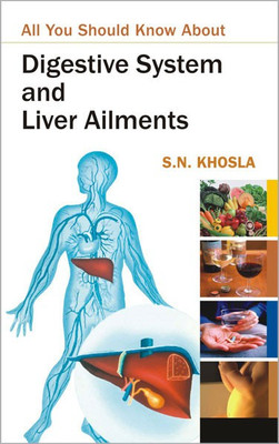 Digestive System and Liver Ailments(English, Paperback, S. N. Khosla)