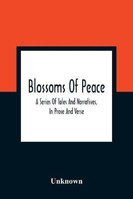 Blossoms Of Peace(English, Paperback, unknown)