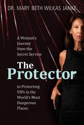 The Protector(English, Paperback, Wilkas Janke Mary Beth)