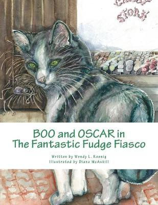 Boo and Oscar in The Fantastic Fudge Fiasco(English, Paperback, Koenig Wendy L)