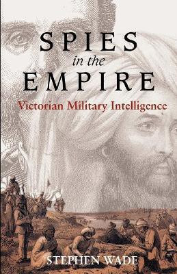 Spies in the Empire(English, Paperback, Wade Stephen)