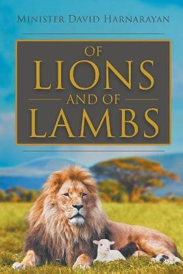 Of Lions and Of Lambs(English, Paperback, Harnarayan Minister David)