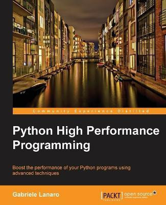 Python High Performance Programming(English, Paperback, Lanaro Gabriele)
