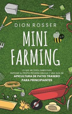 Mini Farming(Spanish, Hardcover, Rosser Dion)