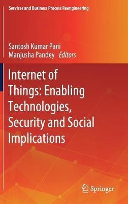 Internet of Things: Enabling Technologies, Security and Social Implications(English, Hardcover, unknown)