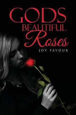 God's Beautiful Roses(English, Paperback, Favour Joy)