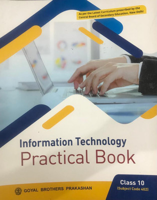 INFORMATION TECHNOLOGY PRACTICAL BOOK CLASS 10 ( SUBJECT CODE 402 )(Paperback, SAYAN BANERJEE)