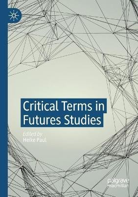 Critical Terms in Futures Studies(English, Paperback, unknown)