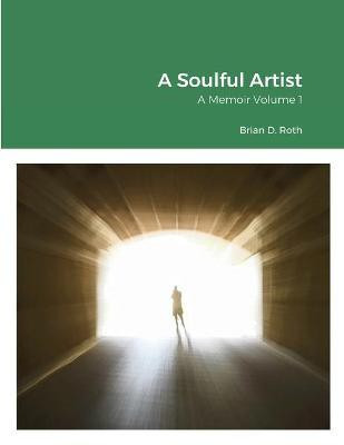 A Soulful Artist(English, Paperback, Roth Brian)