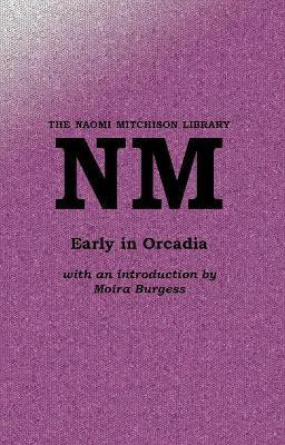 Early in Orcadia(English, Paperback, Mitchison Naomi)