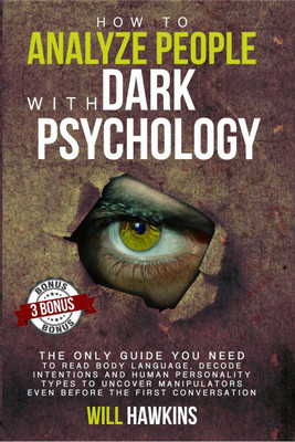 How to Analyze People with Dark Psychology(English, Paperback, Will Hawkins)