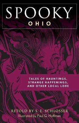 Spooky Ohio(English, Paperback, Schlosser S. E.)