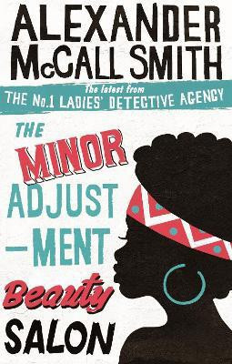 The Minor Adjustment Beauty Salon(English, Electronic book text, McCall Smith Alexander)