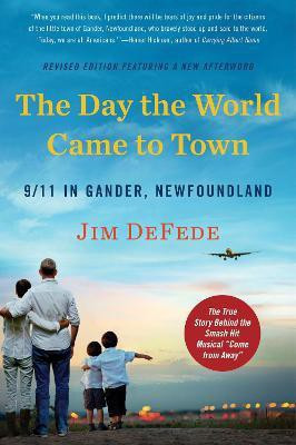 The Day the World Came to Town Updated Edition(English, Paperback, DeFede Jim)