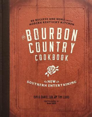 The Bourbon Country Cookbook(English, Hardcover, Danielson David)