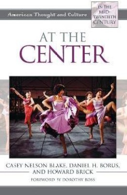 At the Center(English, Hardcover, Blake Casey Nelson Howard Brick)