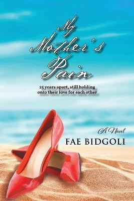 My Mother's Pain(English, Paperback, Bidgoli Fae)