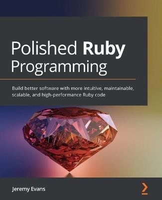 Polished Ruby Programming(English, Paperback, Evans Jeremy)