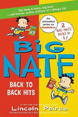 Big Nate: Back to Back Hits: On a Roll and Goes for Broke(English, Paperback, Peirce Lincoln)