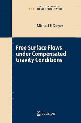 Free Surface Flows Under Compensated Gravity Conditions(English, Electronic book text, Dreyer Michael)
