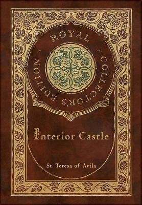 Interior Castle (Royal Collector's Edition) (Annotated) (Case Laminate Hardcover with Jacket)(English, Hardcover, Of Avila St Teresa)
