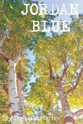 Jordan Blue(English, Paperback, Martin Danielle)