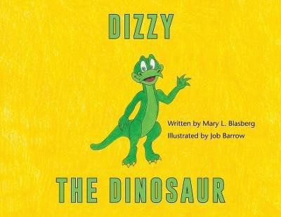 Dizzy the Dinosaur(English, Paperback, Blasberg Mary L)