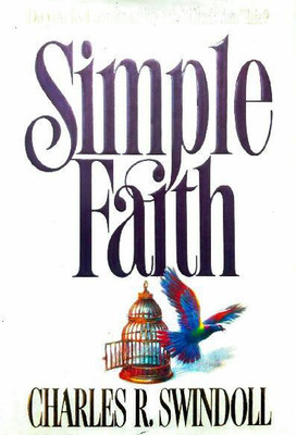 Simple Faith(English, Hardcover, Swindoll Charles R Dr Dr)