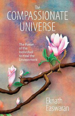The Compassionate Universe(English, Paperback, Easwaran Eknath)