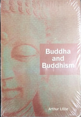 Buddha and Buddhism(English, Paperback, Lillie Arthur)